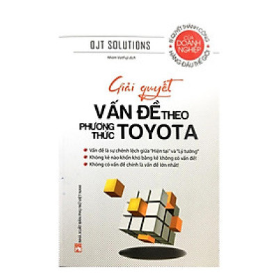 Sách - Giải Quyết Vấn Đề Theo Phương Thức Toyota (Tái Bản) - NXB Phụ Nữ