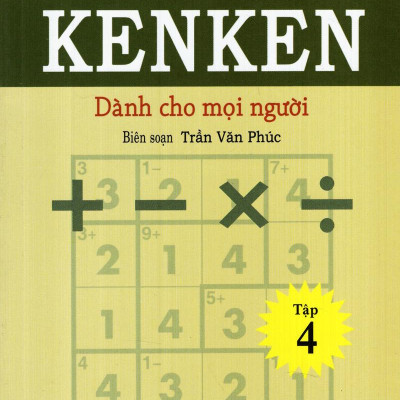 Trò Chơi Ô Chữ Số Thông Minh Kenken - Dành Cho Mọi Người (Tập 4)