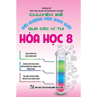 Sách - Chuyên Đề Bồi Dưỡng Học Sinh Giỏi Qua Các Kì Thi Hóa Học Lớp 8 - Khang Việt Book