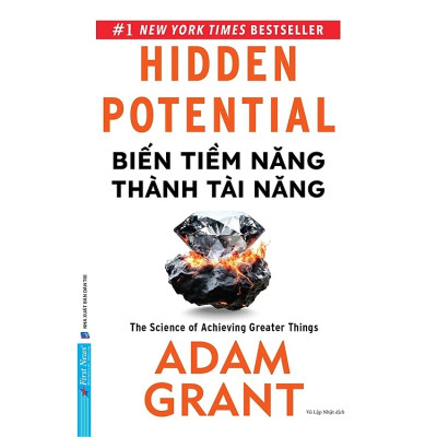 Sách Biến Tiềm Năng Thành Tài Năng - Hidden Potential: The Science of Achieving Greater Things - Adam Grant