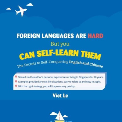 (Song ngữ Việt-Anh) NGOẠI NGỮ KHÓ ĐẤY NHƯNG BẠN TỰ HỌC ĐƯỢC - Bí quyết tự học chinh phục song ngữ Anh, Trung - Việt Lê - (bìa mềm)