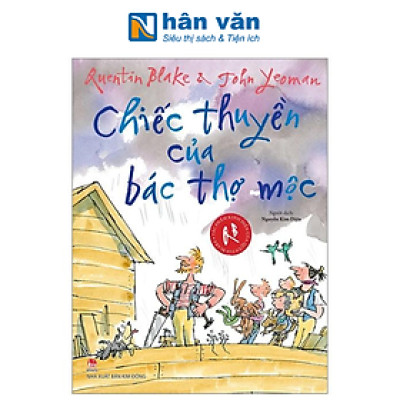 Tác Phẩm Kinh Điển Của Quentin Blake - Chiếc Thuyền Của Bác Thợ Mộc
