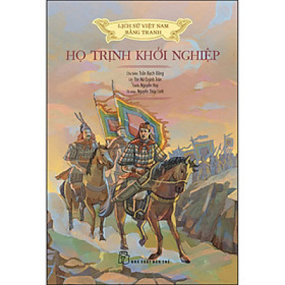 Lịch sử Việt Nam bằng tranh - Họ Trịnh khởi nghiệp (bản màu)