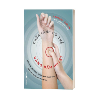 Chữa Lành Cơ Thể Bằng Bấm Huyệt