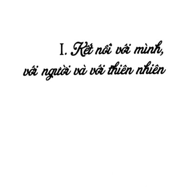 How To Connect - Kết Nối Sao Để Thấy Ta Là Nhau - Thích Nhất Hạnh (PB)