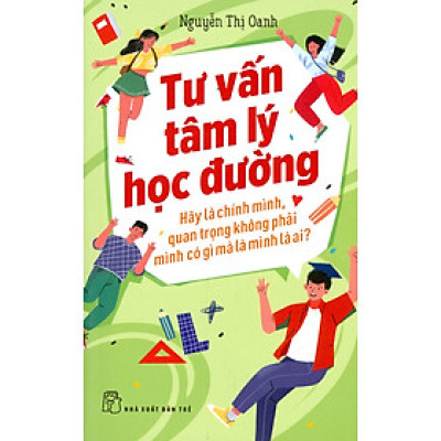 Tư Vấn Tâm Lý Học Đường - Hãy Là Chính Mình, Quan Trọng Không Phải Mình Có Gì Mà Là Mình Là Ai?