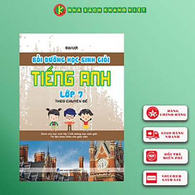 Bồi Dưỡng Học Sinh Giỏi Tiếng Anh Lớp 7 Theo Chuyên Đề 