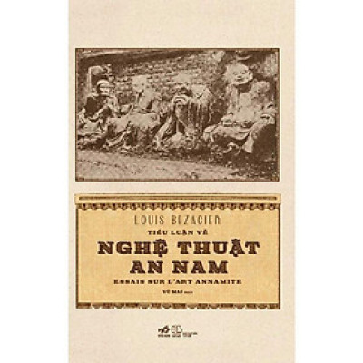 Tiểu Luận Về Nghệ Thuật An Nam (Louis Bezacier)  - Bản Quyền