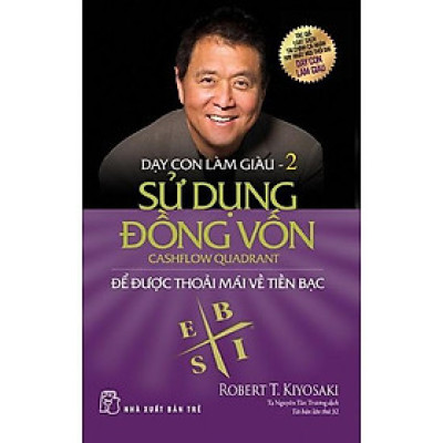 Sách Dạy Con Làm Giàu (Tập 2) Sử Dụng Đồng Vốn