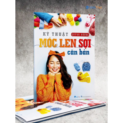 Kỹ Thuật Móc Len Sợi Căn Bản (Tái Bản)