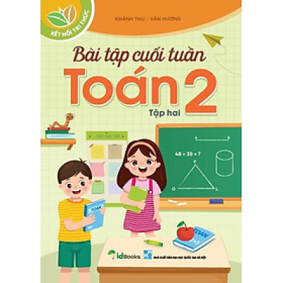 Sách - BÀI TẬP CUỐI TUẦN, Toán 2 -TẬP 2 - Kết nối Tri thức 