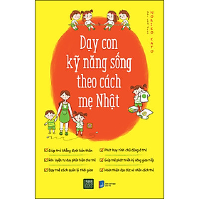 Dạy Con Kỹ Năng Sống Theo Cách Mẹ Nhật