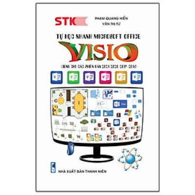Tự Học Nhanh Microsoft Office- Visio( Dùng cho các phiên bản 2021-2020-2019-2016)