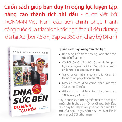 DNA Sức Bền Do Mình Tạo Nên - Tất Cả Những Điều Bạn Cần Biết Về Ba Môn Phối Hợp: Bơi - Đạp xe - Chạy bộ - Ironman Dành Cho Người Mới Bắt Đầu
