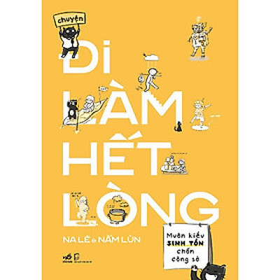 Chuyện Đi Làm Hết Lòng