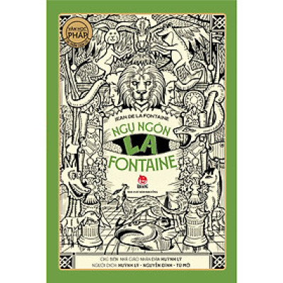  Tác Phẩm Chọn Lọc - Văn Học Pháp - Ngụ Ngôn La Fontaine