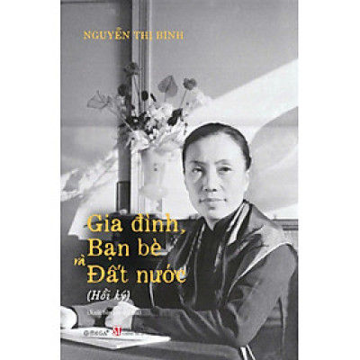 Gia đình, bạn bè và đất nước ( Hồi ký) ( Xuất bản lần thứ hai) ( bìa cứng- bản in năm 2025)