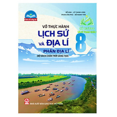 Sách - Vở thực hành Lịch sử và Địa lí 8 – phần Địa lí (Bộ sách chân trời sáng tạo)