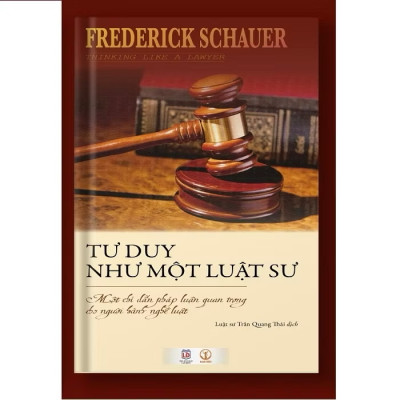 Bìa cứng - Tư Duy Như Một Luật Sư - Một Chỉ Dẫn Pháp Luận Quan Trọng Cho Người Hành Nghề Luật - KM