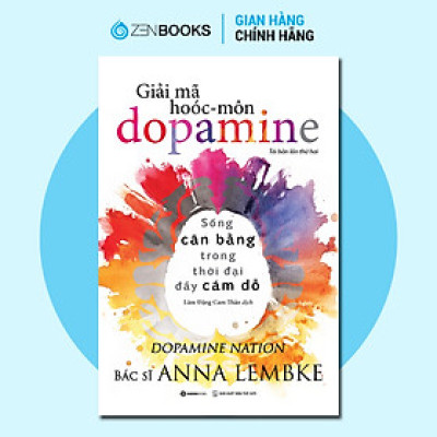 Sách - Giải mã hoóc-môn dopamine - Anna Lembke