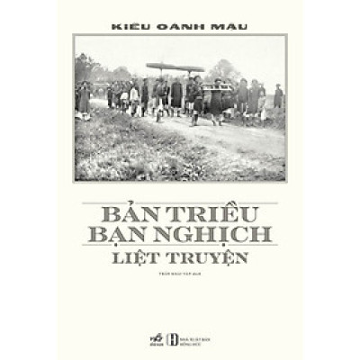 Sách - Bản triều bạn nghịch liệt truyện (Kiều Oánh Mậu) - Nhã Nam Official