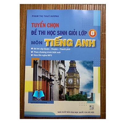 Sách - tuyển chọn đề thi học sinh giỏi lớp 8 môn tiếng anh
