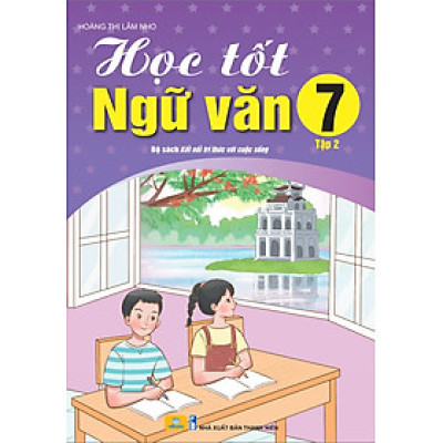 Sách - Học Tốt Ngữ Văn Lớp 7 - Biên soạn theo CT GDPT mới (Bộ sách Kết Nối) - ndbooks