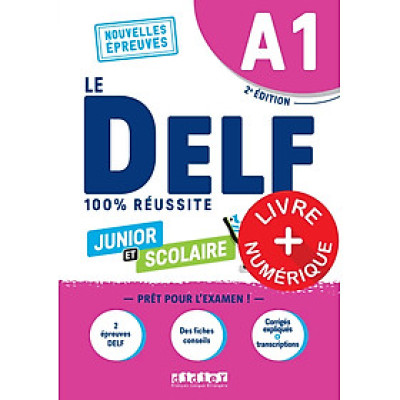 Sách học tiếng Pháp LE DELF JUNIOR ET SCOLAIRE A1 100% REUSSITE - EDITION 2022-2023 - LIVRE + DIDIERFLE.APP - NOUVELLES