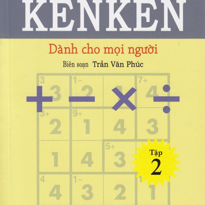 Trò Chơi Ô Chữ Số Thông Minh Kenken - Dành Cho Mọi Người (Tập 2)