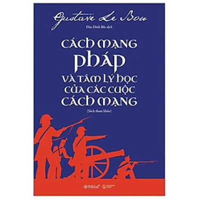 Cách Mạng Pháp Và Tâm Lý Học Của Các Cuộc Cách Mạng - Bản Quyền