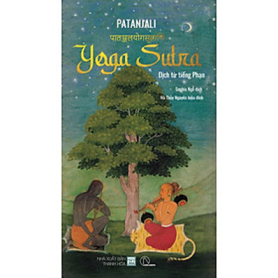 Yoga Sutra - Dịch Từ Tiếng Phạn - Patanjali; Sophia Ngô dịch; Hà Thuỷ Nguyên hiệu đính