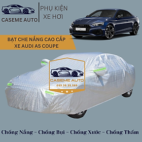 [AUDI A5 COUPE] Bạt phủ xe ô tô tráng nhôm cao cấp dành cho xe AUDI A5 COUPE , 3 lớp chống nóng, chống thấm, chống bụi - Hàng Chính Hãng