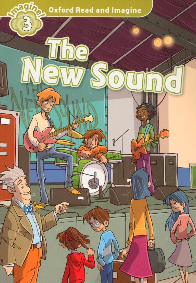 Oxford Read And Imagine: Level 3: The New Sound