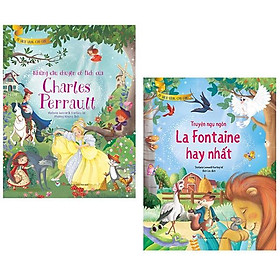 Combo 2 Cuốn: Tủ Sách Vàng Cho Con [Truyện ngụ ngôn La Fontaine hay nhất + Những câu chuyện cổ tích của Charles Perrault]