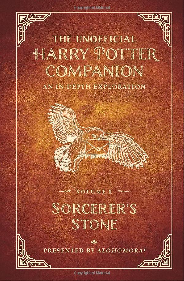 The Unofficial Harry Potter Companion Volume 1: Sorcerer