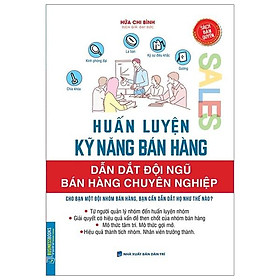 Businessbooks - Huấn Luyện Kỹ Năng Bán Hàng - Dẫn Dắt Đội Ngũ Bán Hàng Chuyên Nghiệp