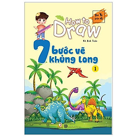 7 Bước Vẽ Khủng Long - Tập 1
