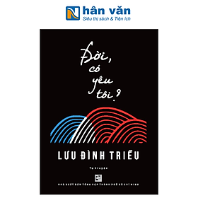 Đời, Có Yêu Tôi?