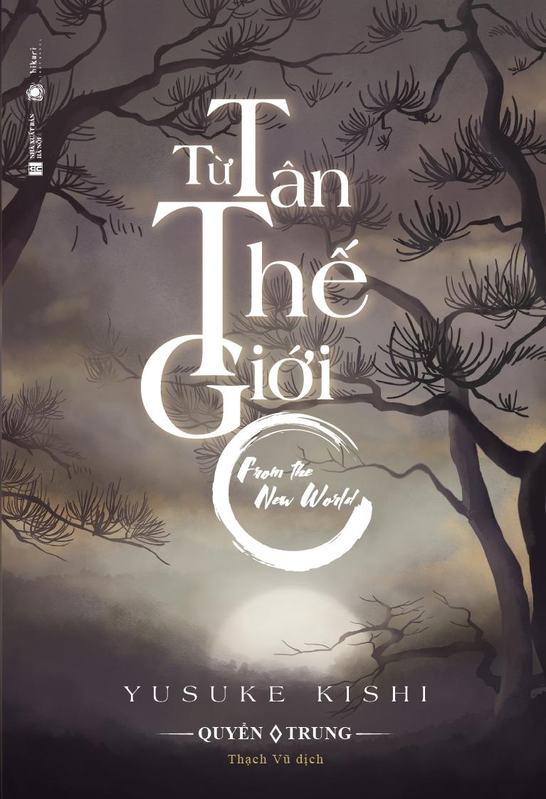 Từ Tân Thế Giới - Quyển Trung (Tặng Kèm Bookmark)(Bìa Mềm)