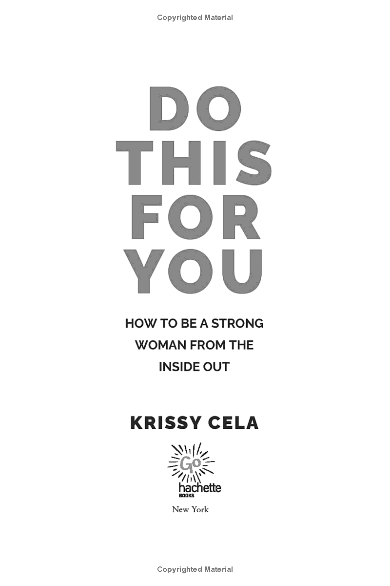 Do This For You: How To Be A Strong Woman From The Inside Out