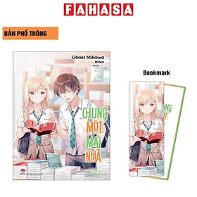 Chung Một Mái Nhà - Tập 2 - Tặng Kèm Bookmark Bo Góc