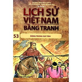 Lịch Sử Việt Nam Bằng Tranh (Tập 53): Đàng Trong Suy Tàn (Tái Bản 2017)