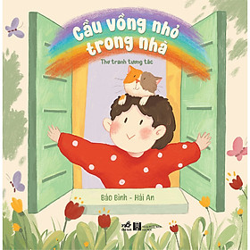 Thơ tranh tương tác - Cầu vồng nhỏ trong nhà