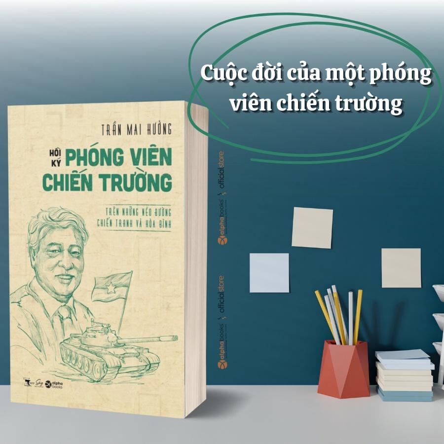 Hồi Ký Phóng Viên Chiến Trường - Trên Những Nẻo Đường Chiến Tranh Và Hòa Bình - Bản Quyền