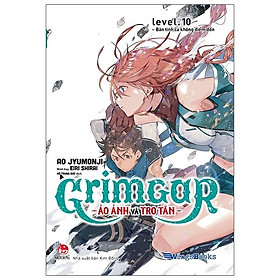 Grimgar - Ảo Ảnh Và Tro Tàn - Tập 10