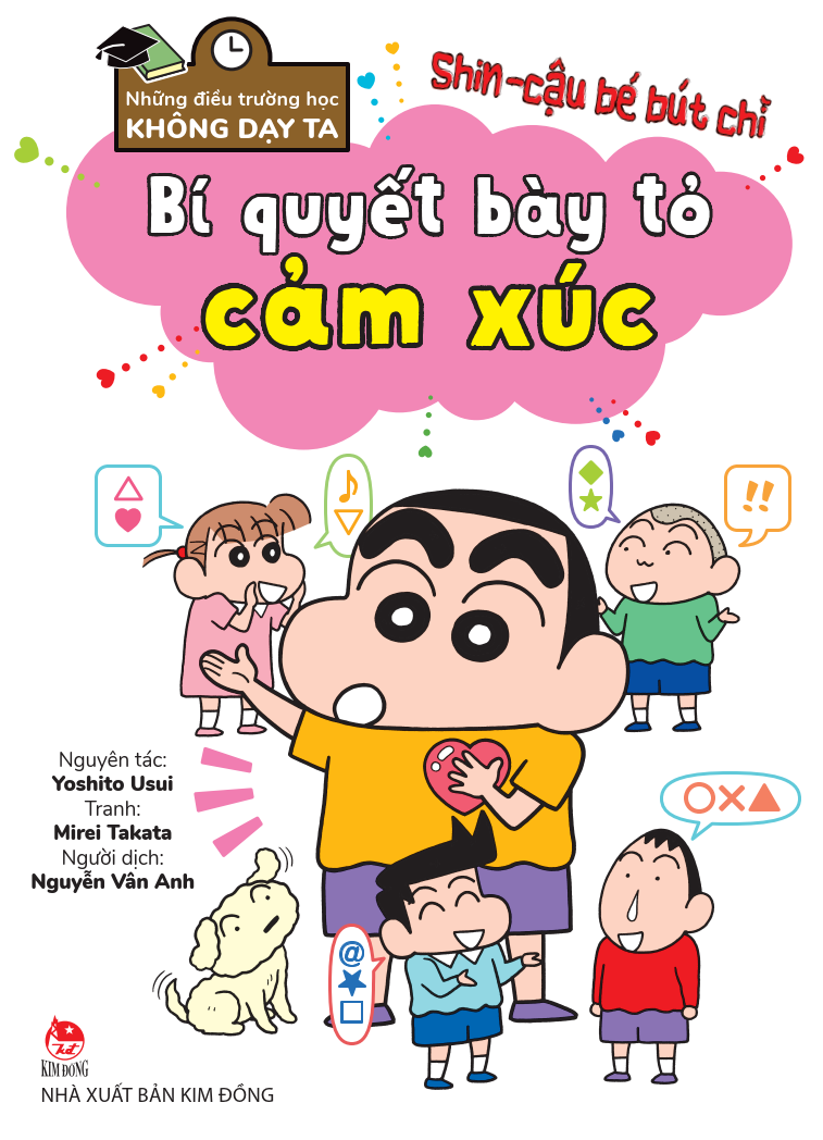 Shin - Cậu Bé Bút Chì - Những Điều Trường Học Không Dạy Ta - Bí Quyết Bày Tỏ Cảm Xúc