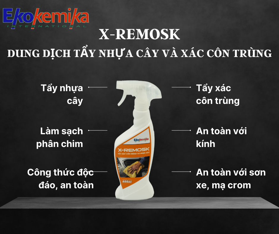 NƯỚC LÀM SẠCH NHỰA CÂY & XÁC CÔN TRÙNG BÁM TRÊN THÂN XE Ô TÔ X-REMOSK 600ML THƯƠNG HIỆU EKOKEMIKA