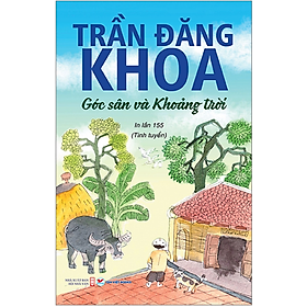 Góc Sân Và Khoảng Trời - Trần Đăng Khoa (TV)