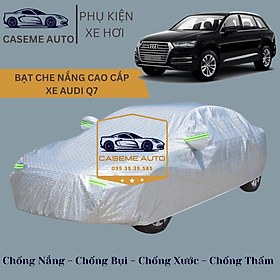 [AUDI Q7] Bạt phủ xe ô tô tráng nhôm cao cấp dành cho xe AUDI Q7 , 3 lớp chống nóng, chống thấm, chống bụi - Hàng Chính Hãng