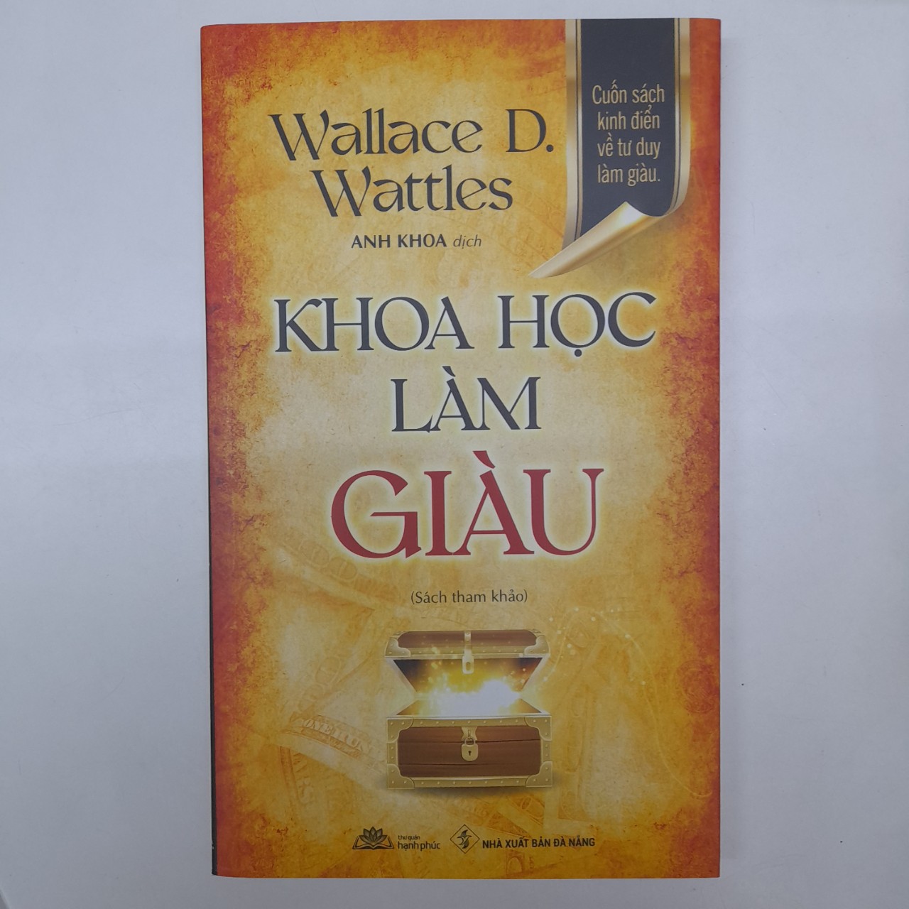 Khoa Học Làm Giàu - Cuốn sách kinh điển về tư duy làm giàu